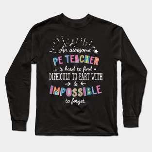 An awesome PE Teacher Gift Idea - Impossible to Forget Quote Long Sleeve T-Shirt